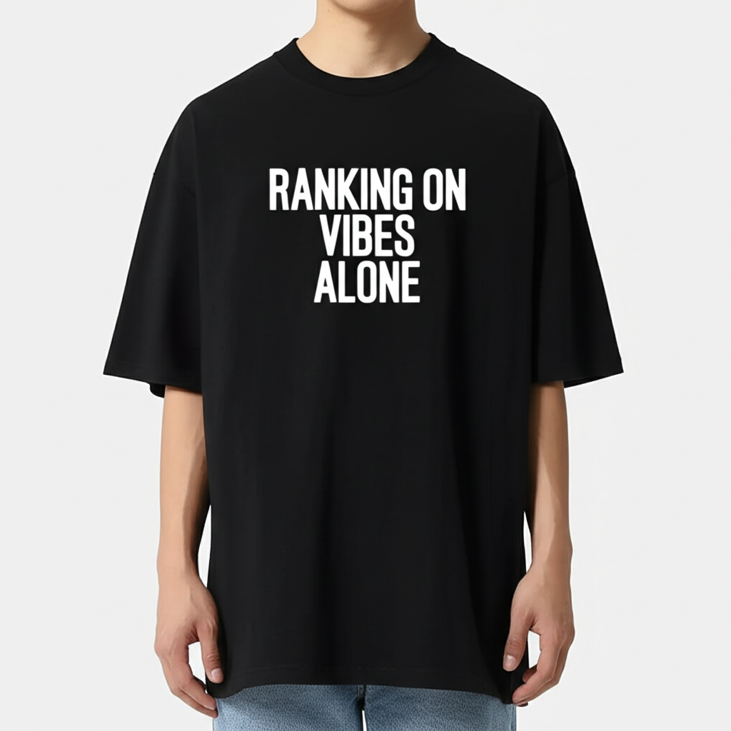 Ranking on Vibes Alone Tee